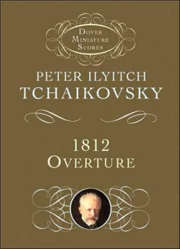Peter Ilyitch Tchaikovsky: 1812 Overture, Op.49