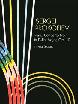 Piano Concerto No. 1 in D-flat Major, Op. 10, in Full Score Sergei Prokofiev