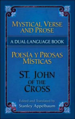 Mystical Verse and Prose/Poesias y prosas misticas: A Dual-Language Book