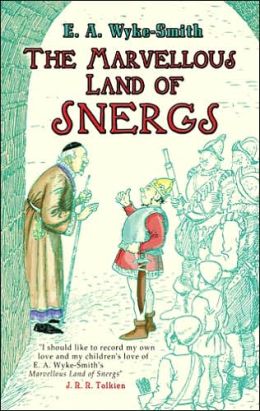 The Marvellous Land of Snergs E. A. Wyke-Smith