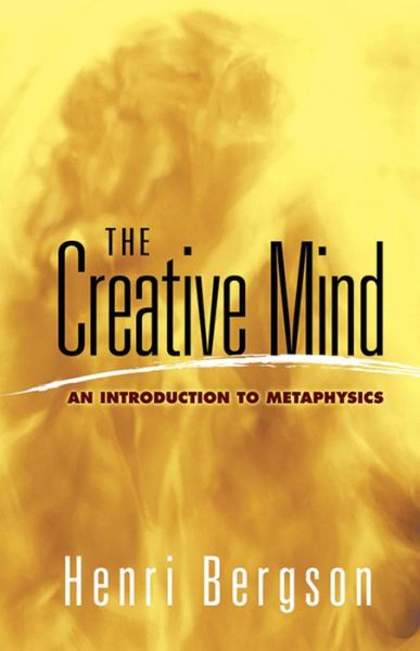 The Creative Mind: An Introduction to Metaphysics