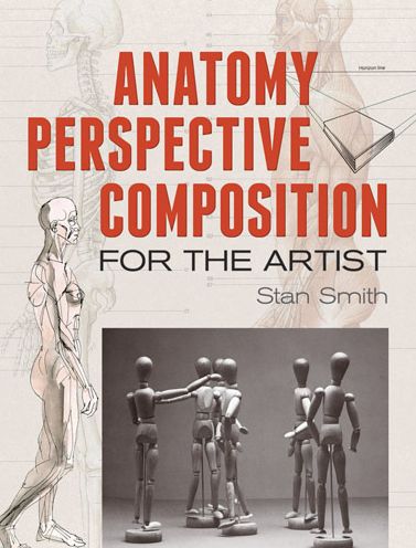 Anatomy / Perspective / Composition for the Artist
