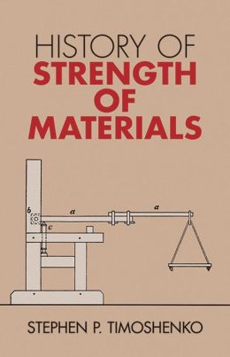 History Of Strength Of Materials By Stephen P. Timoshenko ...