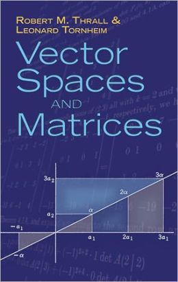 Vector Spaces and Matrices