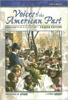 Voices of the American Past: Documents in U.S. History, Volume II