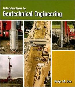 Introduction To Geotechnical Engineering / Edition 1 By Braja M. Das ...