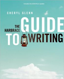 The Harbrace Guide to Writing, 2009 MLA Update Edition Cheryl Glenn
