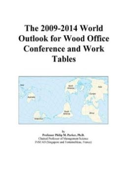 The 2009-2014 World Outlook for Wood Office Conference and Work Tables Icon Group
