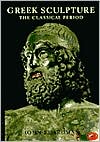 Greek Sculpture: The Classical Period (World of Art)