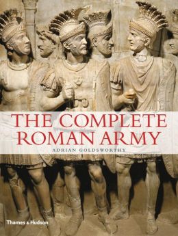 The Complete Roman Army Adrian Goldsworthy