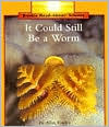 It Could Still Be a Worm