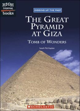 The Great Pyramid at Giza: Tomb of Wonders