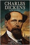 Four Novels by Charles Dickens: Great Expectations, Hard Times, A Christmas Carol, A Tale of Two Cities