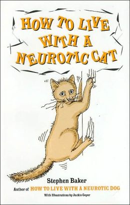 How to Live with a Neurotic Cat