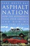 Asphalt Nation: How the Automobile Took Over America, and how We Can Take It Back