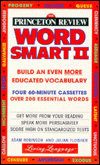 The Princeton Review Wordsmart II Audio Program: How to Build an Even More Educated Vocabulary (4 60-Minute Cassettes)
