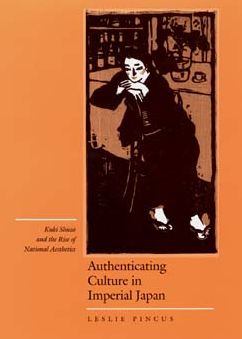 Authenticating Culture In Imperial Japan