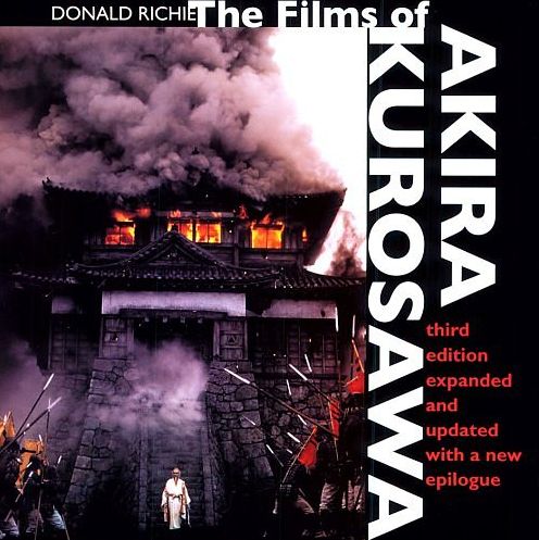 Download kindle books to ipad and iphone The Films of Akira Kurosawa, Third Edition, Expanded and Updated 9780520220379 English version by Donald Richie