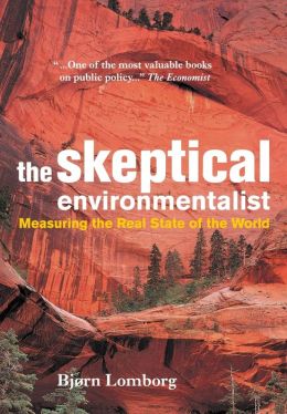 The Skeptical Environmentalist: Measuring the Real State of the World