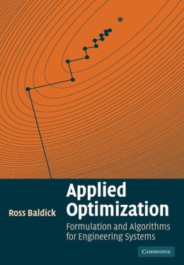 Applied Optimization: Formulation and Algorithms for Engineering Systems Ross Baldick