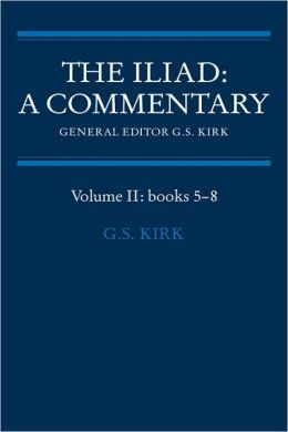 The Iliad: A Commentary, Volume 2: Books 5-8