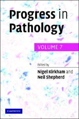 Progress in Pathology: Volume 7 Kirkham