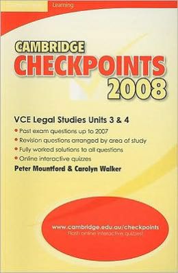 Cambridge Checkpoints VCE Legal Studies Units 3&4 2008