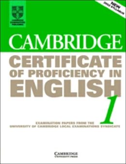 Cambridge Certificate of Proficiency in English 1 Student's Book: Examination papers from the University of Cambridge Local Examinations Syndicate