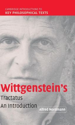 Wittgenstein's Tractatus: An Introduction Alfred Nordmann