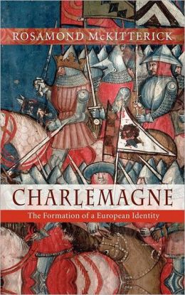 Charlemagne: The Formation of a European Identity