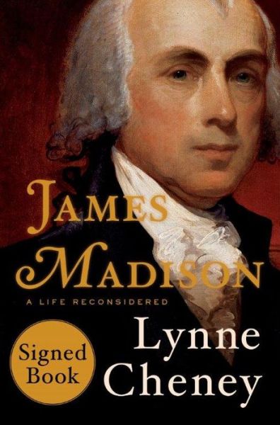 James Madison: A Life Reconsidered (Signed Book)