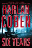 Book Cover Image. Title: Six Years, Author: Harlan Coben