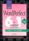 WordPerfect 6.0/6.1 for Windows Simplified!: Tutorial and Applications