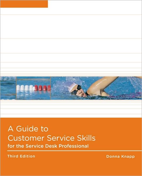 A Guide to Customer Service Skills for the Service Desk Professional