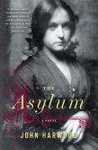 Book Cover Image. Title: The Asylum, Author: John Harwood