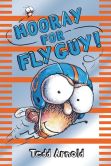 Hooray for Fly Guy! (Fly Guy Series #6)