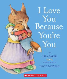 I Love You Because You're You - Audio Library Edition Liza Baker and David Mcphail