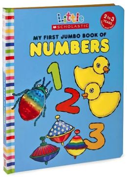 My First Jumbo Book of Numbers James Diaz