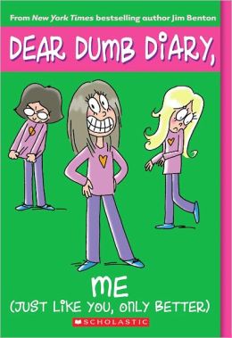 Me! (Just Like You, Only Better) (Dear Dumb Diary Series #12)