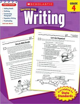 Scholastic Success With Writing Workbook (Grade 4) Scholastic