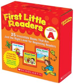 First Little Readers Parent Pack: Guided Reading Level A: 25 Irresistible Books That Are Just the Right Level for Beginning Readers Deborah Schecter