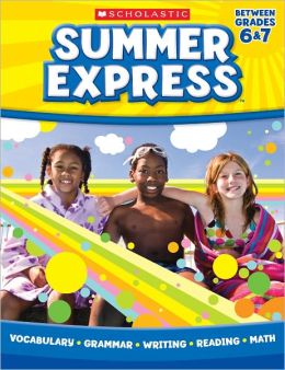 Summer Express 6-7 Scholastic, Frankie Long and Leland Graham