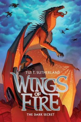 The Dark Secret (Wings of Fire Series #4) by Tui T. Sutherland