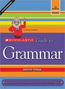 Scholastic Guide to Grammar