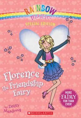 Rainbow Magic Special Edition: Florence the Friendship Fairy Daisy Meadows