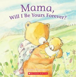 Mama, Will I Be Yours Forever? Anna Pignataro