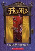 Book Cover Image. Title: Floors (Floors Series #1), Author: Patrick Carman