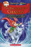 The Enchanted Charms (Geronimo Stilton and the Kingdom of Fantasy Series #7)