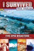 I Survived True Stories: Five Epic Disasters