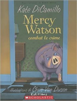 Mercy Watson combat le crime (Mercy Watson Fights Crime)